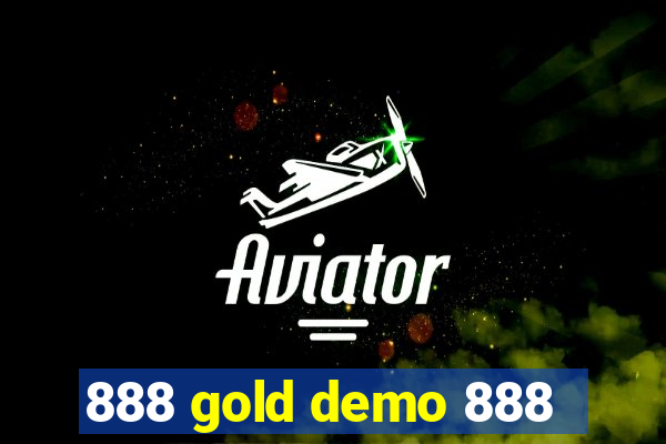 888 gold demo 888